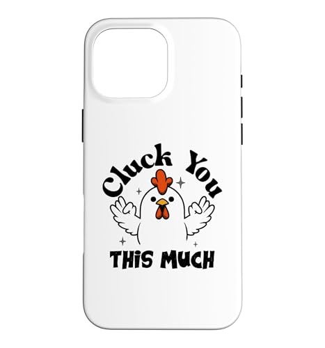 Cluck you this much Funny Chicken Lover Men Women �X�}�z�P�[�X iPhone 16 Pro Max �p