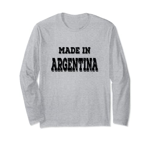 Cool Made Argentina Shirt Born in Argentina Long Sleeve T-Shirt