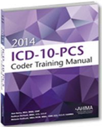2014 ICD-10-PCS: Coder Training Manual