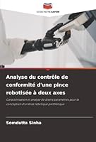 Analyse du contrôle de conformité d'une pince robotisée à deux axes (French Edition) 6208479096 Book Cover
