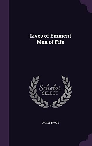 Lives of Eminent Men of Fife