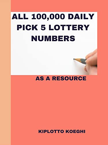 ALL 100,000 DAILY PICK 5 LOTTERY NUMBERS: AS A RESOURCE