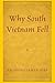 Why South Vietnam Fell