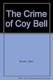 The Crime of Coy Bell