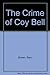The Crime of Coy Bell