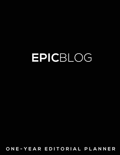 EPIC BLOG: One-Year Editorial Planner