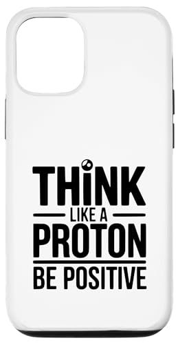 Think Like A Proton Be Positive Science 引用 スマホケース iPhone 12/12 Pro 用
