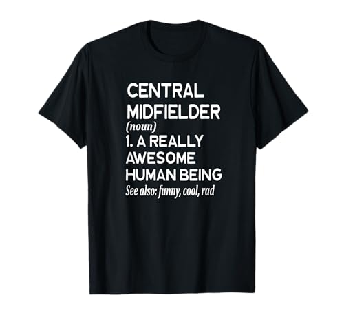 Soccer Player Definition Funny - Center Midfielder Mid Field T-Shirt