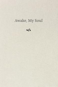 Hardcover Awake, My Soul: Hymn Readings for Daily Devotion Book