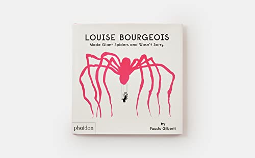 Louise Bourgeois Made Giant Spiders and Wasn't Sorry.