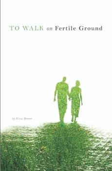 Paperback To Walk on Fertile Ground Book
