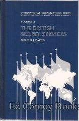 The British Secret Services (INTERNATIONAL ORGANIZATIONS SERIES)