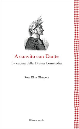  A convito con Dante: La cucina della Divina Commedia