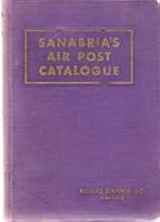 Sanabria's Air Post Catalogue - 1940 Tenth Edition B000UI3R8Y Book Cover