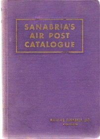 Hardcover Sanabria's Air Post Catalogue - 1940 Tenth Edition Book