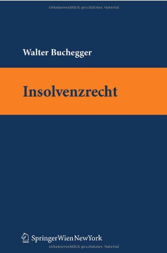 Insolvenzrecht (Springers Kurzlehrbücher der Rechtswissenschaft) Insolvenzrecht (Springers Kurzlehrbücher der Rechtswissenschaft)