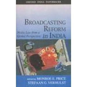 Paperback Broadcasting Reform in India: Media Law from a Global Perspective Book