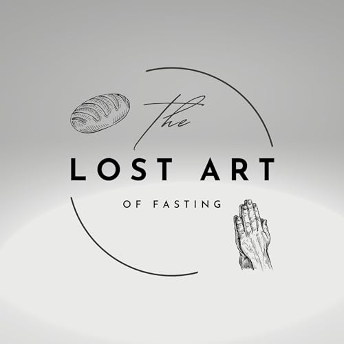 The Lost Art of Fasting cover art