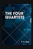 THE FOUR QUARTETS