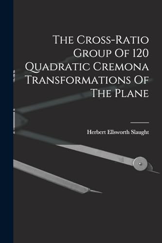 The Cross-ratio Group Of 120 Quadratic Cremona Transformations Of The Plane