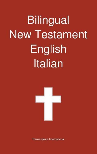Bilingual New Testament, English - Italian by Transcripture International (2013-04-23)