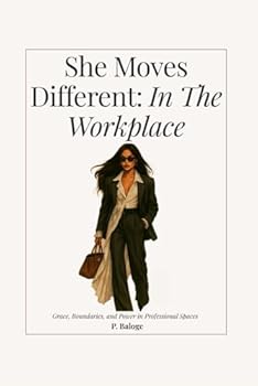 Paperback She Moves Different: In the Workplace: Grace, Boundaries, and Power in Professional Spaces Book