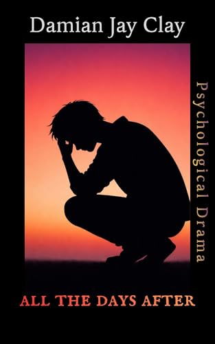 All the Days After: A powerful coming-of-age story about living with mental illness and learning to love again (Gay Neurodiverse Comedies Book 5)