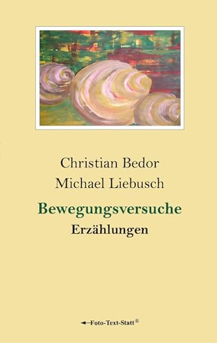 Bewegungsversuche: Erzählungen (German Edition)