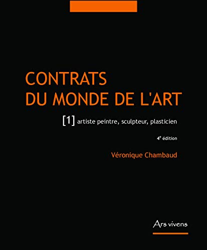 livre Contrats du monde de l'art: Tome 1, Artiste peintre, sculpteur, illustrateur, plasticien