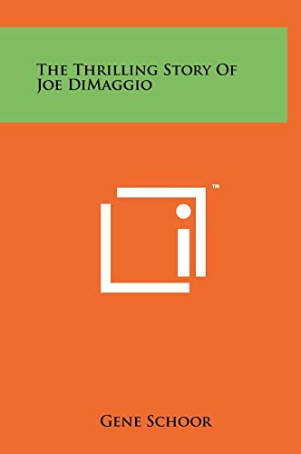 The Thrilling Story Of Joe DiMaggio