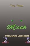 Unerwartete Verbündete (MICAH, Band 55)