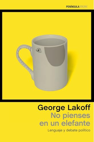 No pienses en un elefante: Lenguaje y debate político (ATALAYA)