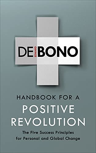 Cover of Handbook for a Positive Revolution: The Five Success Principles for Personal and Global Change