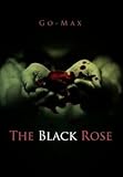 [(The Black Rose)] [By (author) Go-Max] published on (September, 2011)