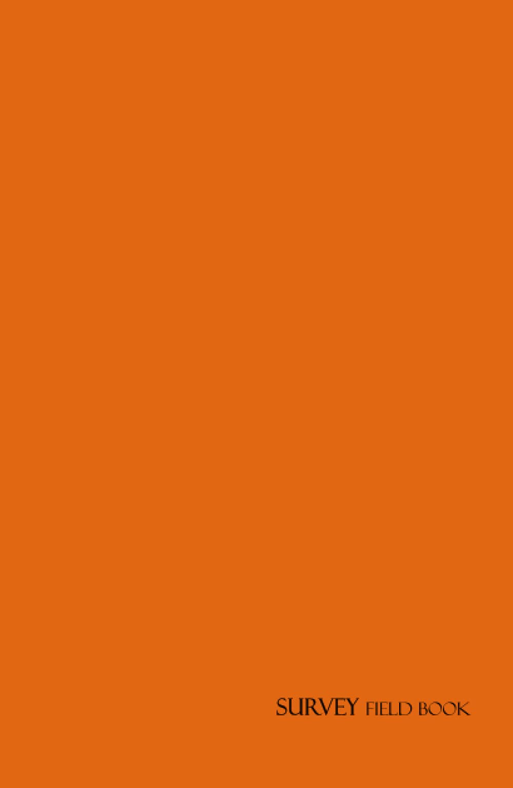 Surveying Field Book: Field Notebook For Professional Land Surveyors, Survey Assistants and Students, Engineers | Surveyor Pad - Grid Format, 100 Pages, 5 1/2 x 8 1/2 - Orange Hardcover