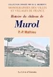  Murol (Histoire du Chateau de) de P.-P. Mathieu (1 décembre 2004) Broché