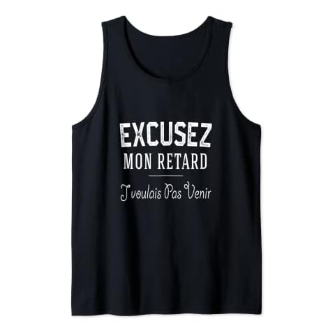 Débardeur humour "Excusez mon retard" Cover