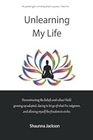 Unlearning My Life 1734537116 Book Cover