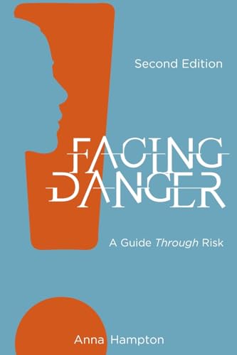 Facing Danger (Second Edition): A Guide through Risk view 2