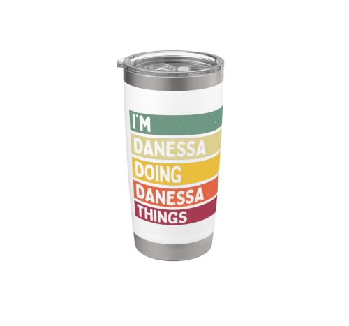 Citazione personalizzata divertente I'm Danessa Doing Danessa Things Bicchiere termico in acciaio inox doppia parete