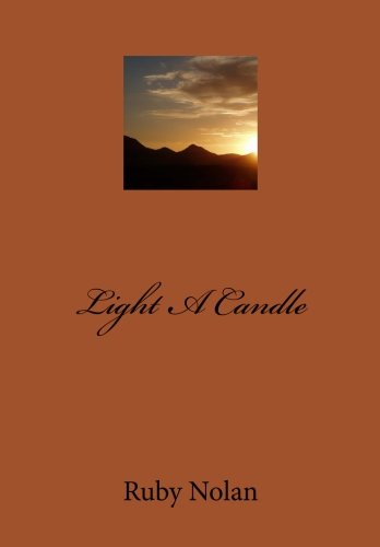 Nolan Ruby Amazon.com: Light A Candle: 9781500846640: Nolan, Ruby: Books