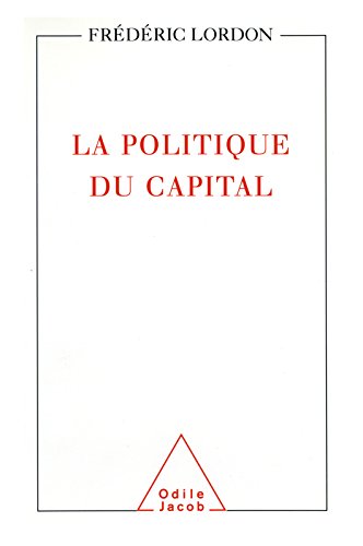 Télécharger La Politique du capital (HISTOIRE ET DOCUMENT) Livre PDF Gratuit