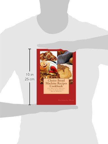 Choice Bread Machine Recipes Cookbook 131