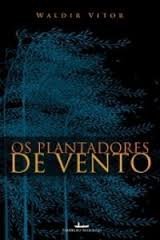 Os Plantadores de Vento
