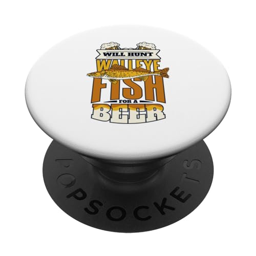 Will Hunt Walleye Fish For A Beer Hooks Walleye Fishing PopSockets Swappable PopGrip, Black