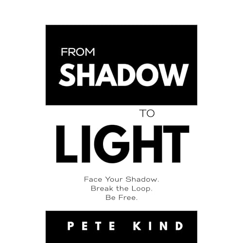 From Shadow to Light Audiolibro Por Pete Kind arte de portada