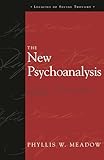 The New Psychoanalysis (Legacies of Social Thought Series)