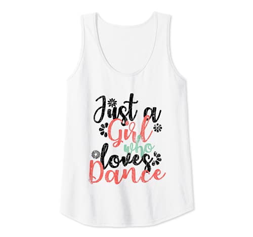 Mujer Just A Girl Who Loves Dance Divertido Bailarín Gráfico Camiseta sin Mangas