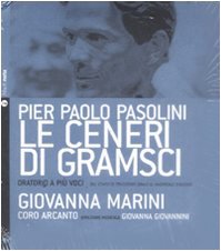 Le ceneri di Gramsci. Oratorio a più voci dal canto di tradizione orale al madrigale d'autore. Con CD Audio Le ceneri di Gramsci. Oratorio a più voci dal canto di tradizione orale al madrigale d'autore. Con CD Audio