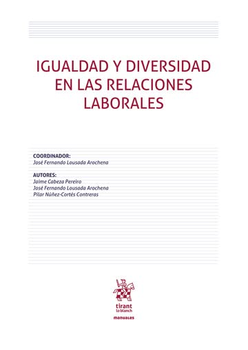 Igualdad y diversidad en las relaciones laborales (Manuales de Derecho del Trabajo y Seguridad Social)